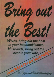 BRING OUT THE BEST (WIVES BRING OUT THE BEST IN YOUR HUSBAND/LEADER. HUSBANDS, BRING OUT THE BEST IN YOUR WIFE)